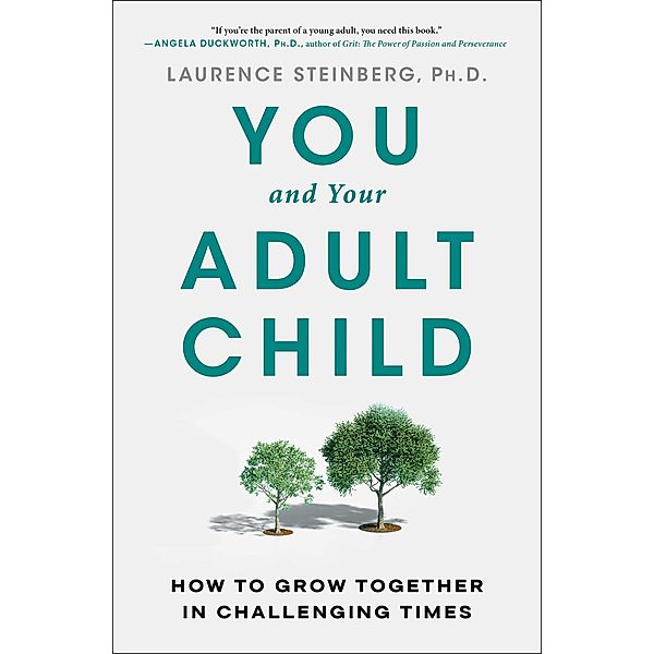 You and Your Adult Child, Laurence Steinberg