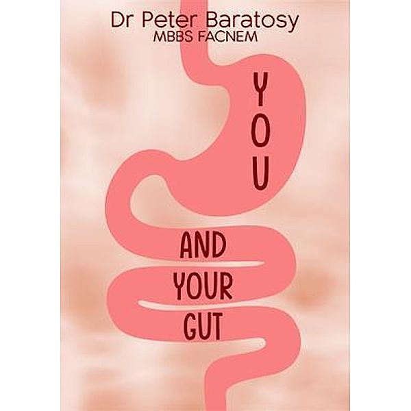 You and Your Gut, Peter Baratosy