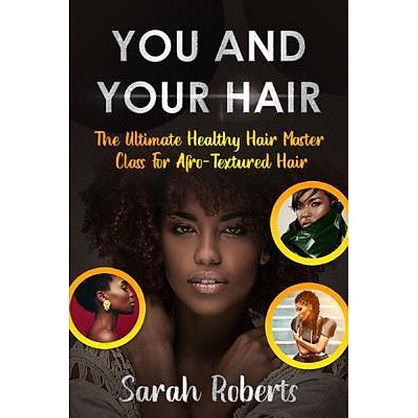 You and Your Hair / Conscious Dreams Publishing, Sarah Roberts