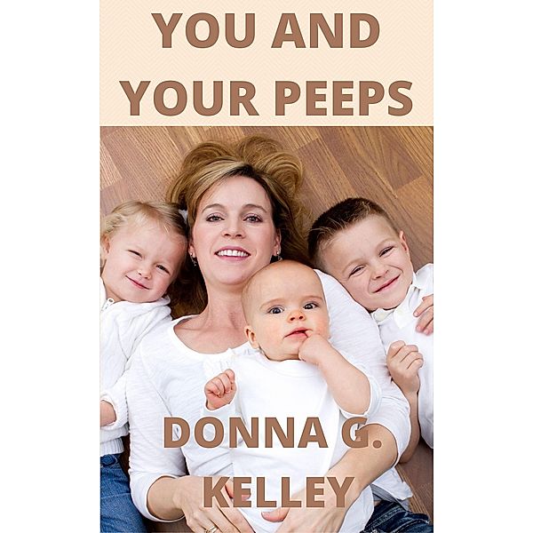 You and Your Peeps, Donna G. Kelley