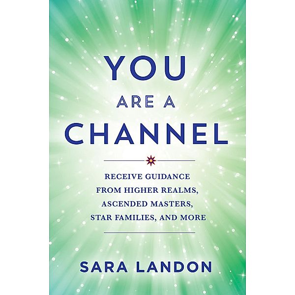 You Are a Channel, Sara Landon