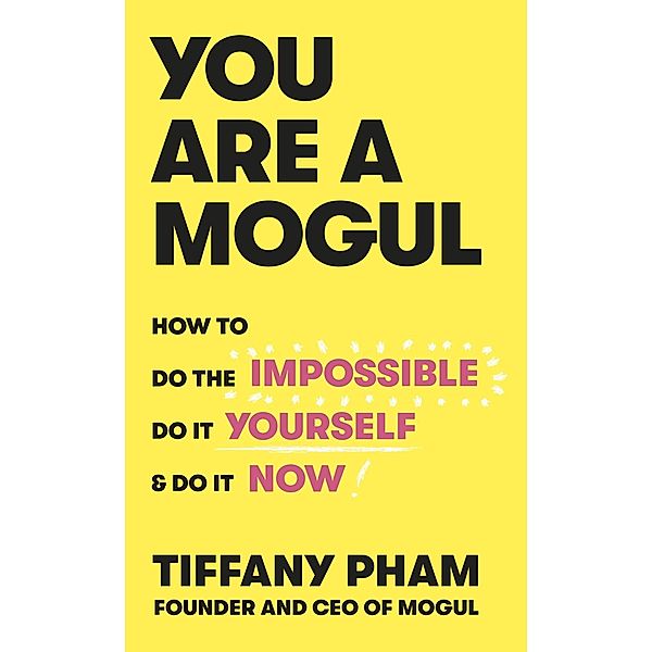 You Are a Mogul, Tiffany Pham