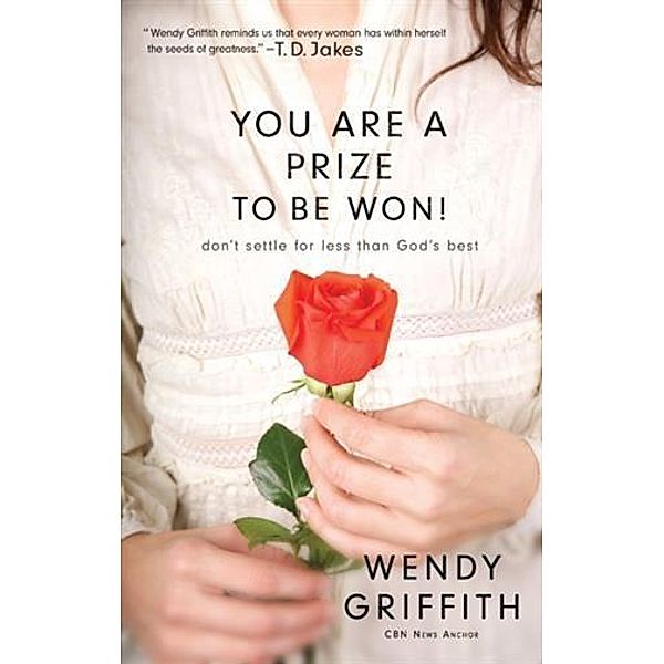 You Are a Prize to be Won, Wendy Griffith