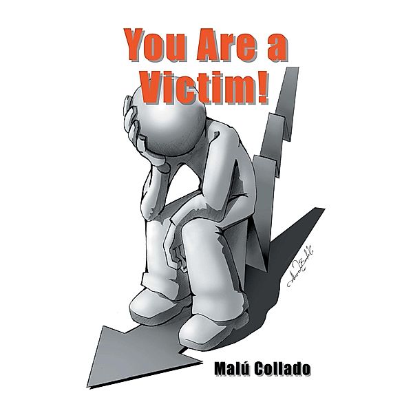You Are a Victim!, Malú Collado