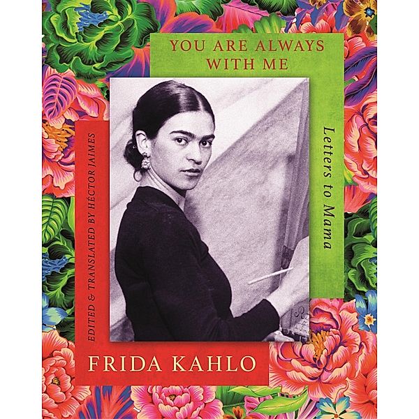 You are Always With Me, Frida Kahlo