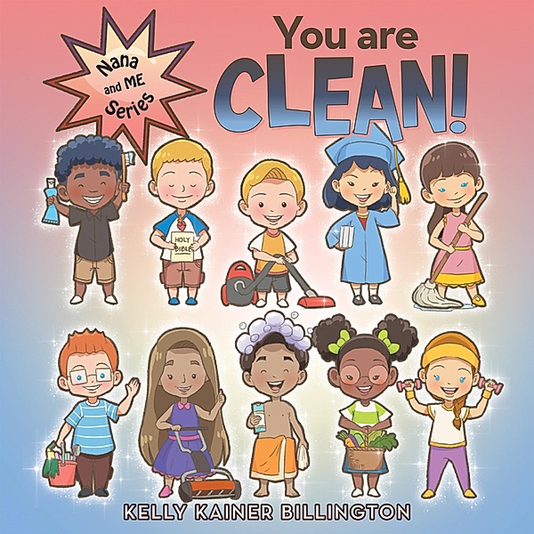 You Are Clean!, Kelly Kainer Billington