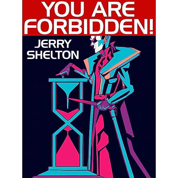 You are forbidden! / Wildside Press, Jerry Shelton