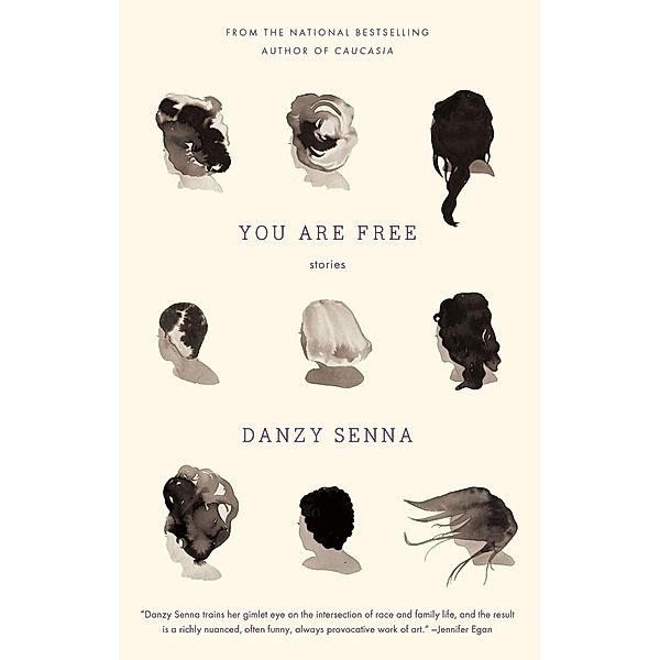 You Are Free: Stories, Danzy Senna