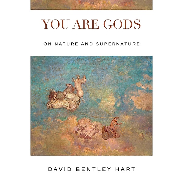 You Are Gods, David Bentley Hart