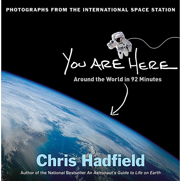 You Are Here, Chris Hadfield