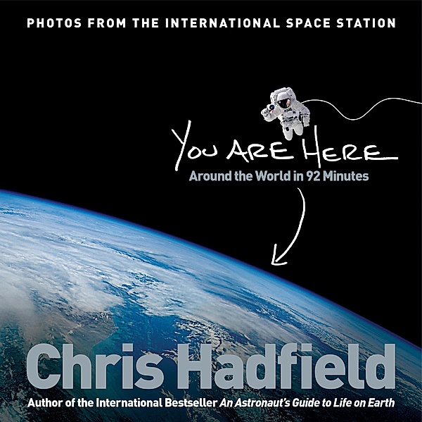 You Are Here, Chris Hadfield