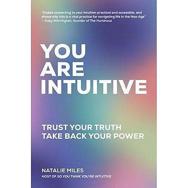 You Are Intuitive, Natalie Miles