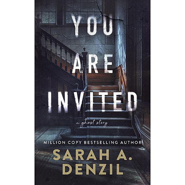You Are Invited, Sarah A. Denzil