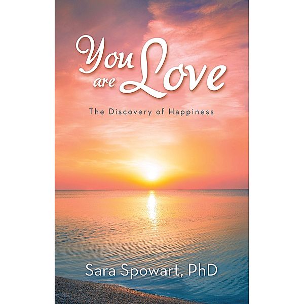You are Love, Sara Spowart