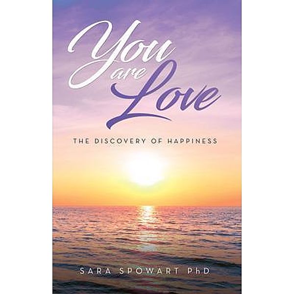 You are Love, Sara Spowart