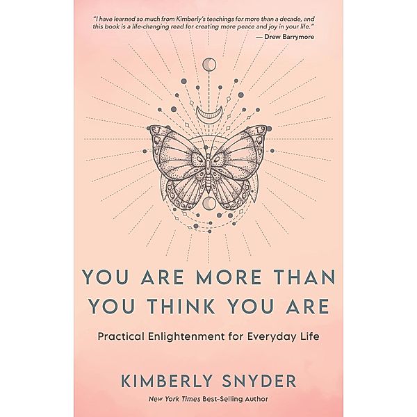 You Are More Than You Think You Are, Kimberly Snyder