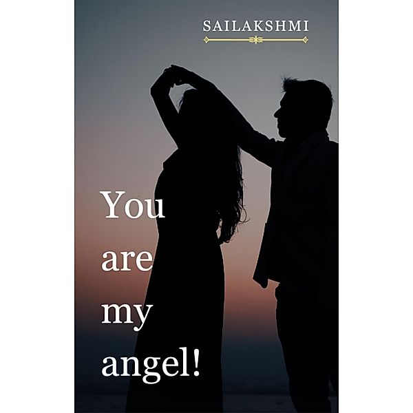 You Are My Angel!, Sailakshmi