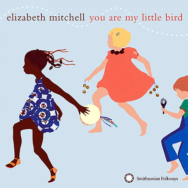 You Are My Little Bird, Elizabeth Mitchell