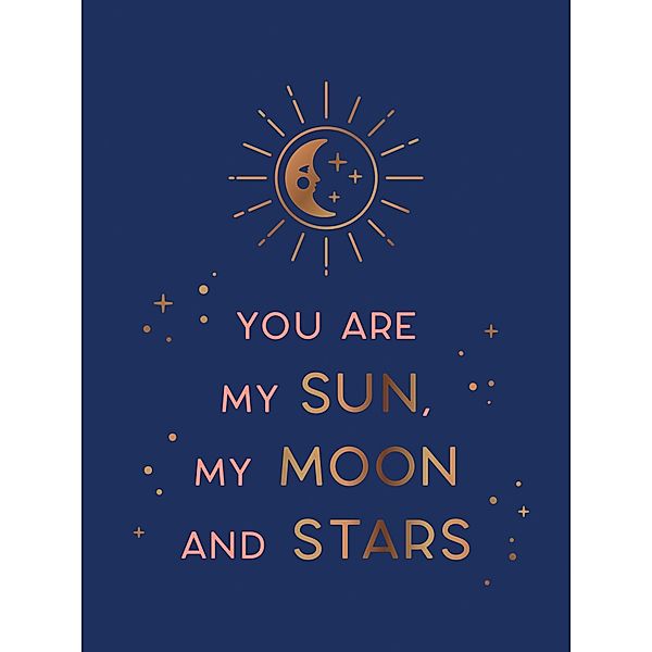 You Are My Sun, My Moon and Stars, Summersdale Publishers