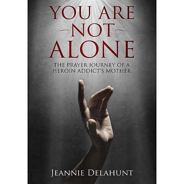 You Are Not Alone, Jeannie Delahunt