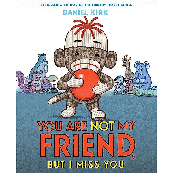 You Are Not My Friend, But I Miss You, Daniel Kirk