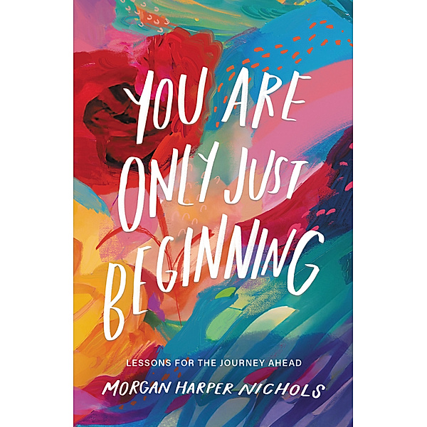 You Are Only Just Beginning, Morgan Harper Nichols