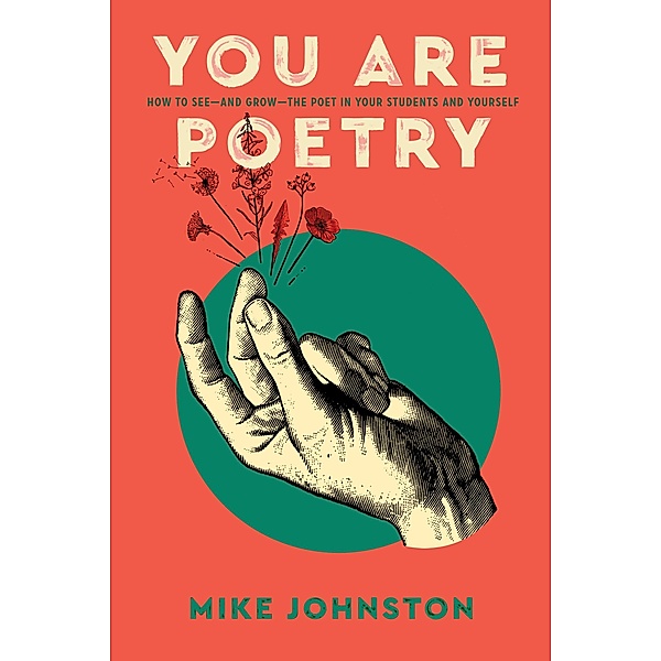 You Are Poetry / Dave Burgess Consulting, Inc., Mike Johnston
