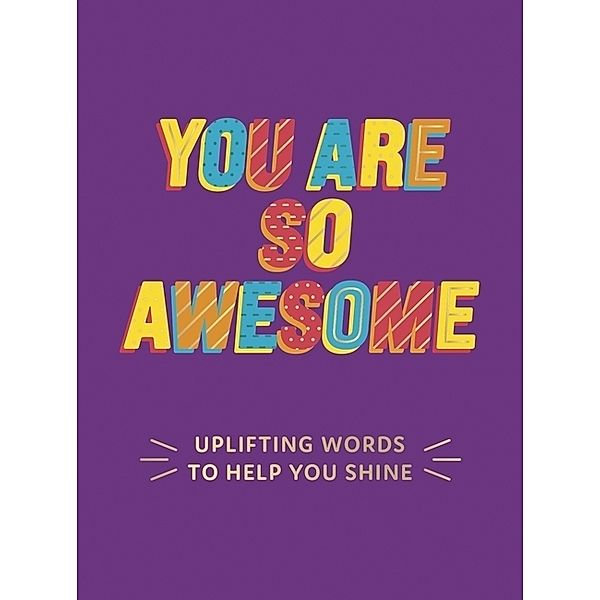 You Are So Awesome