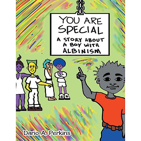 You Are Special: A Story About a Boy With Albinism, Dario A. Perkins