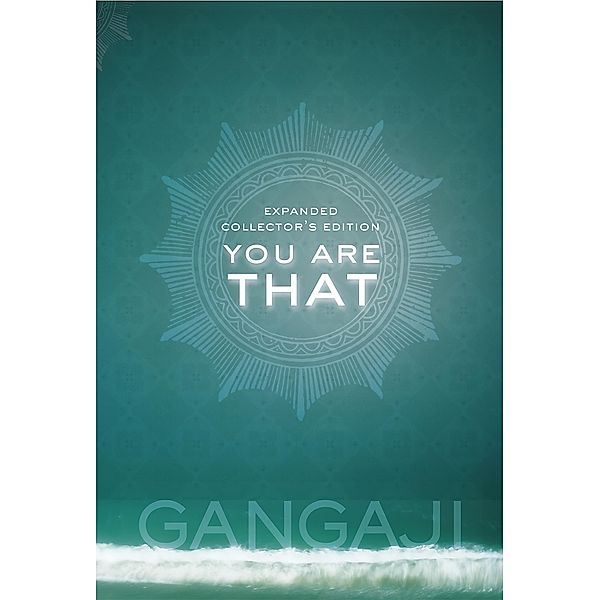 You Are That, Gangaji