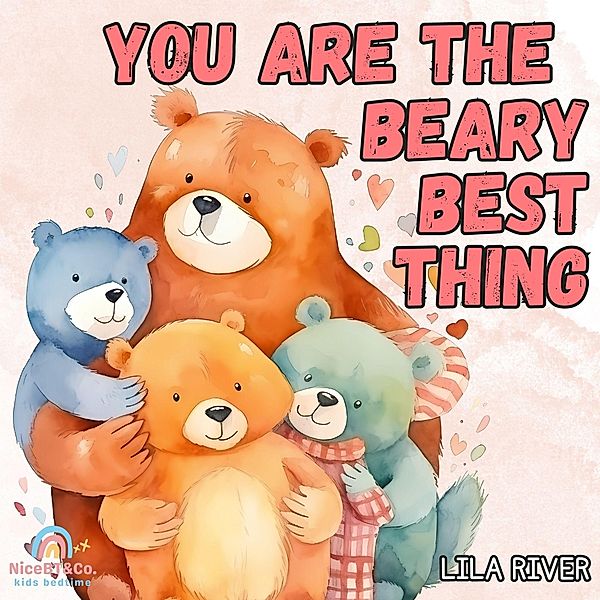 You are the beary best thing:A Book of Animal Puns Celebrating Love (Pun word Day) / Pun word Day, Lila River