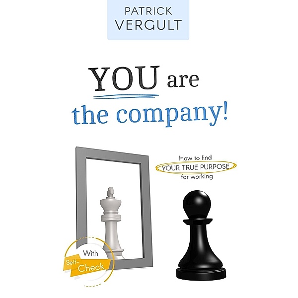 YOU are the company!, Patrick Vergult