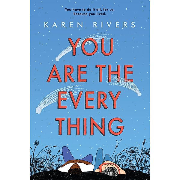 You Are The Everything, Karen Rivers