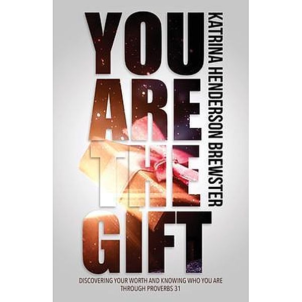 You Are The Gift, Katrina Henderson