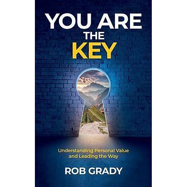 You Are the Key, Rob Grady