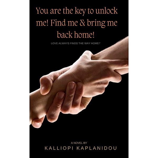 You Are the Key to Unlock Me! Find Me and Bring Me Back Home!, Kalliopi Kaplanidou