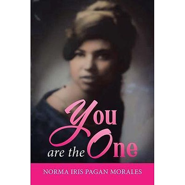 You are the One / West Point Print and Media LLC, Norma Iris Pagan Morales