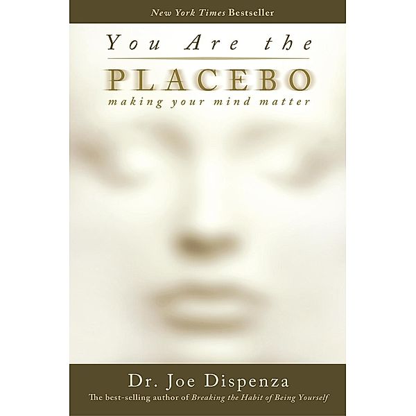 You Are the Placebo, Joe Dispenza