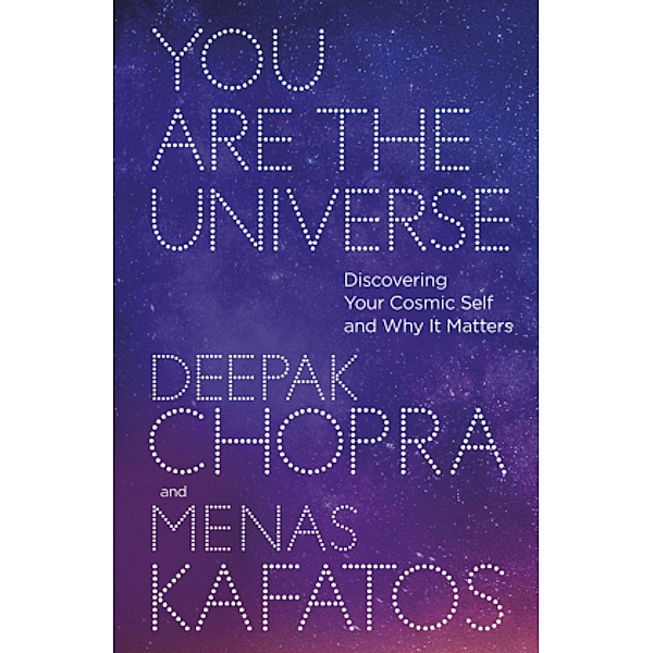 You Are The Universe, Deepak Chopra, Menas Kafatos