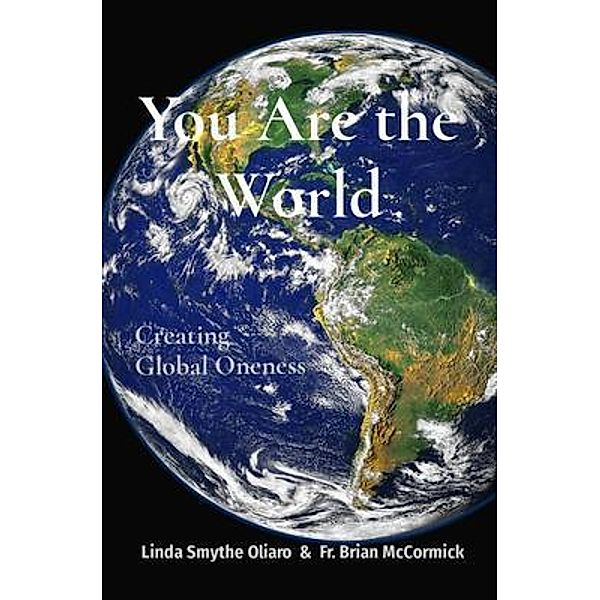 You Are the World, Linda Smythe Oliaro, Fr. Brian McCormick