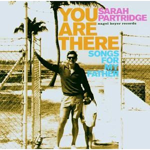 You Are There-Songs For My..., Sarah Partridge