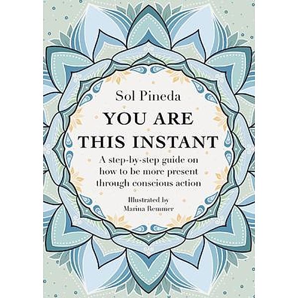 You Are This Instant, Sol Pineda