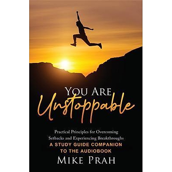 You Are Unstoppable, Mike Prah