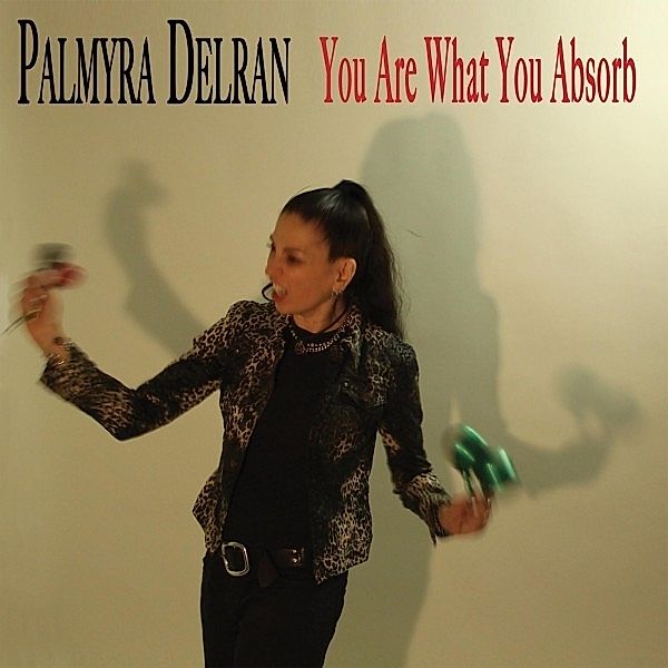 You Are What You Absorb (Vinyl), Palmyra Delran