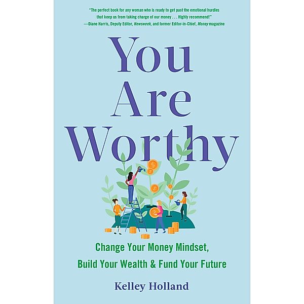 You Are Worthy, Kelley Holland