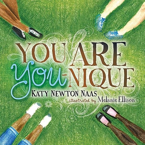 You Are You-nique / Morgan James Kids, Katy Newton Naas