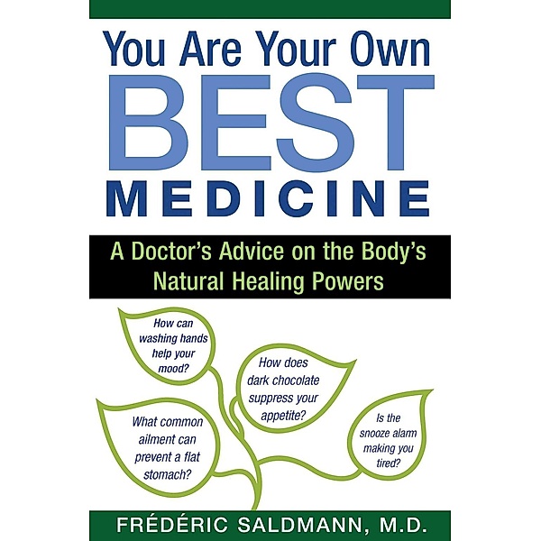 You Are Your Own Best Medicine / Healing Arts, Frédéric Saldmann