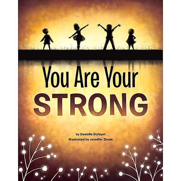 You Are Your Strong, Danielle Dufayet