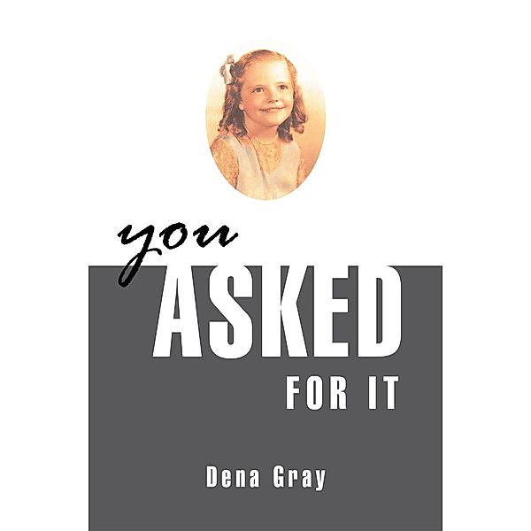 You Asked for It, Dena Gray