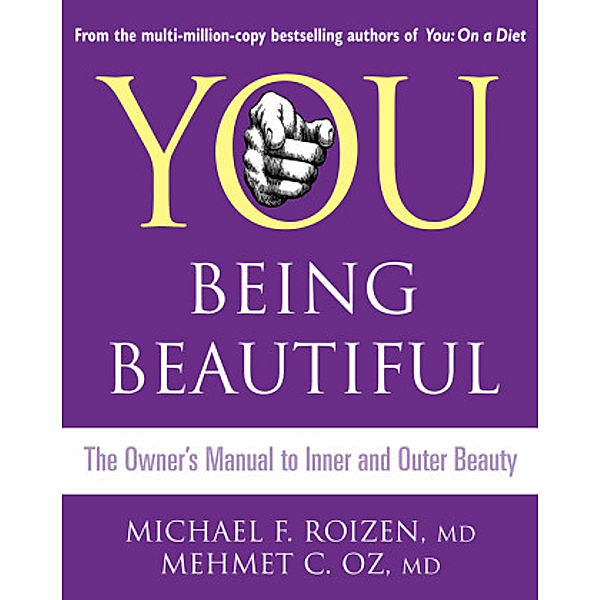 You: Being Beautiful, Michael F. Roizen, Mehmet C. Oz